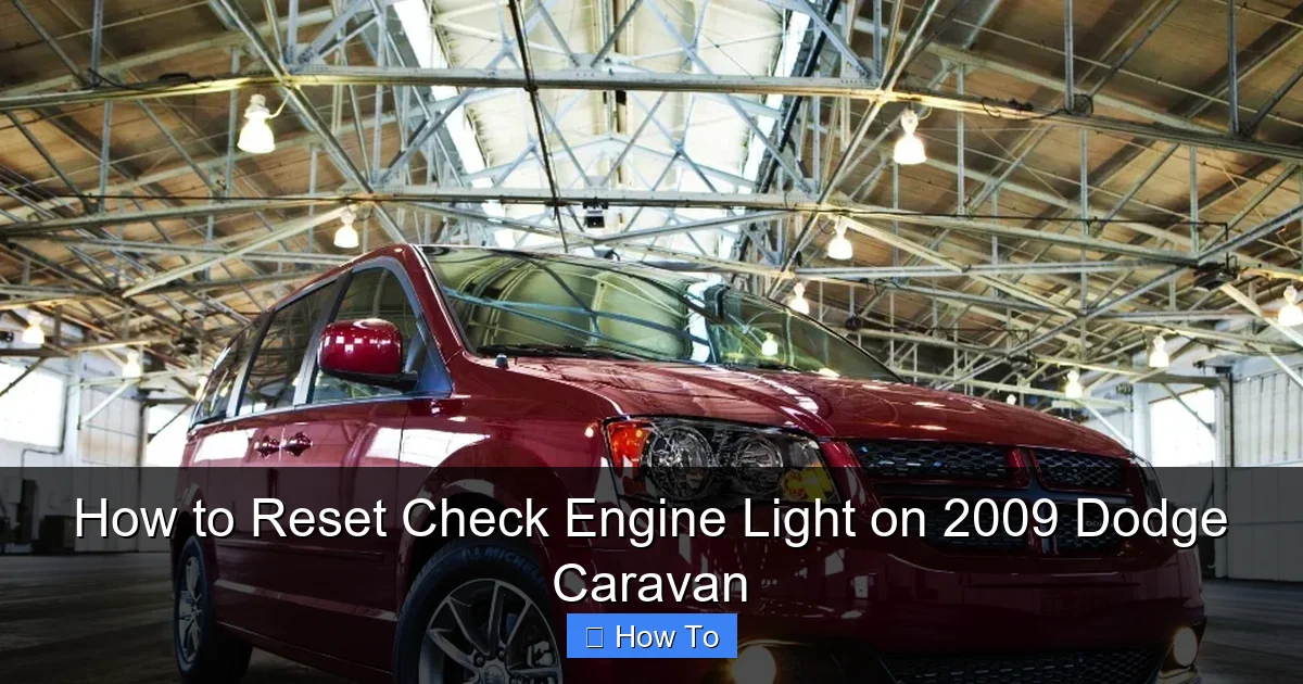 How to Reset Check Engine Light on 2009 Dodge Caravan