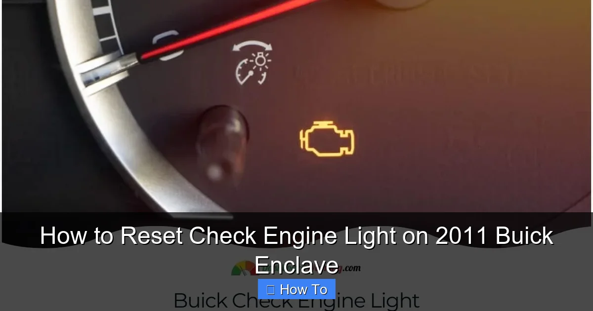 How to Reset Check Engine Light on 2011 Buick Enclave