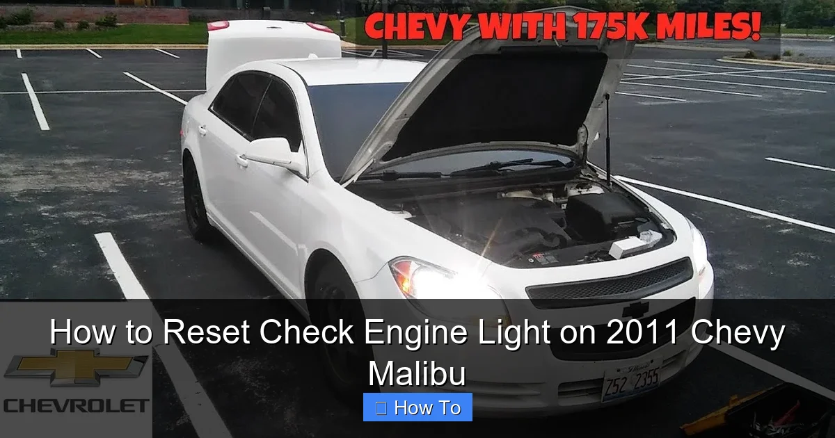 How to Reset Check Engine Light on 2011 Chevy Malibu