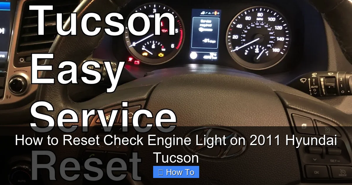 How to Reset Check Engine Light on 2011 Hyundai Tucson
