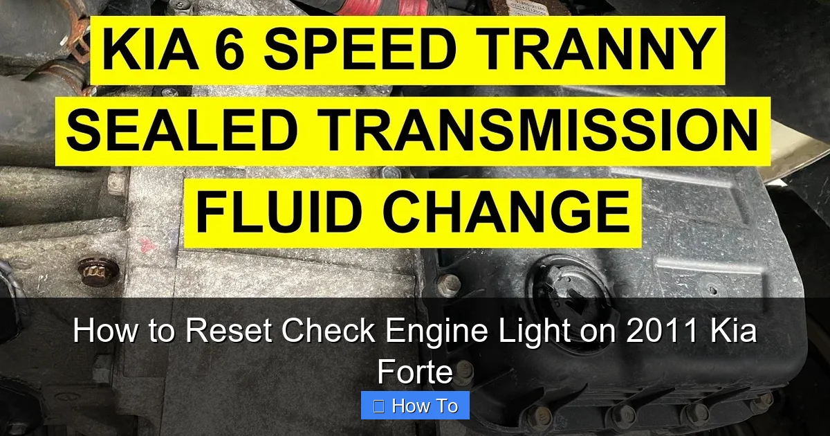 How to Reset Check Engine Light on 2011 Kia Forte