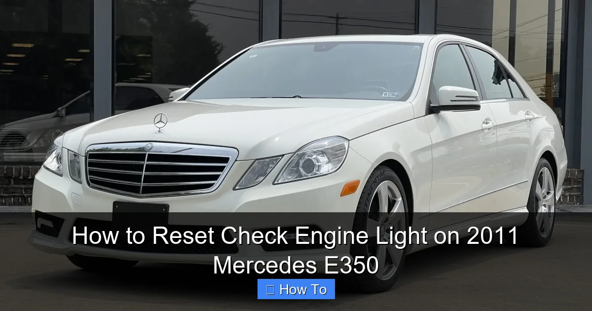 How to Reset Check Engine Light on 2011 Mercedes E350