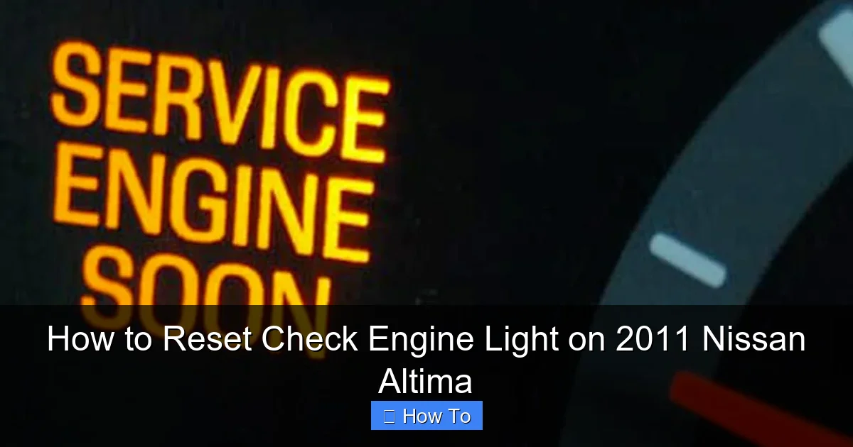 How to Reset Check Engine Light on 2011 Nissan Altima