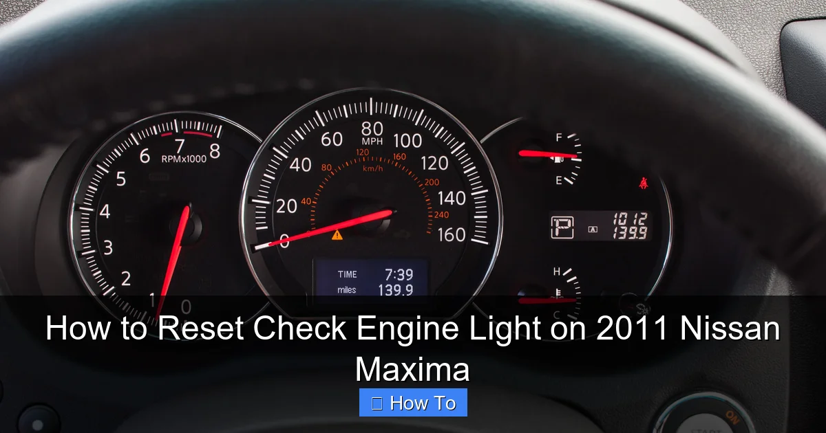 How to Reset Check Engine Light on 2011 Nissan Maxima