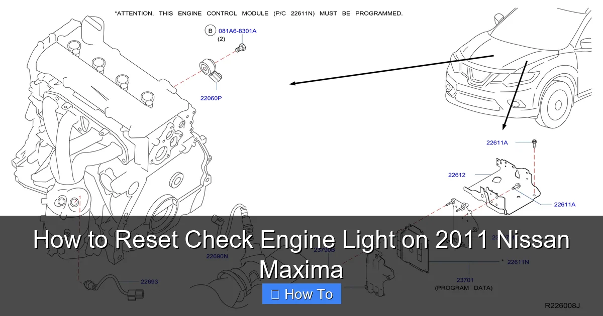 How to Reset Check Engine Light on 2011 Nissan Maxima