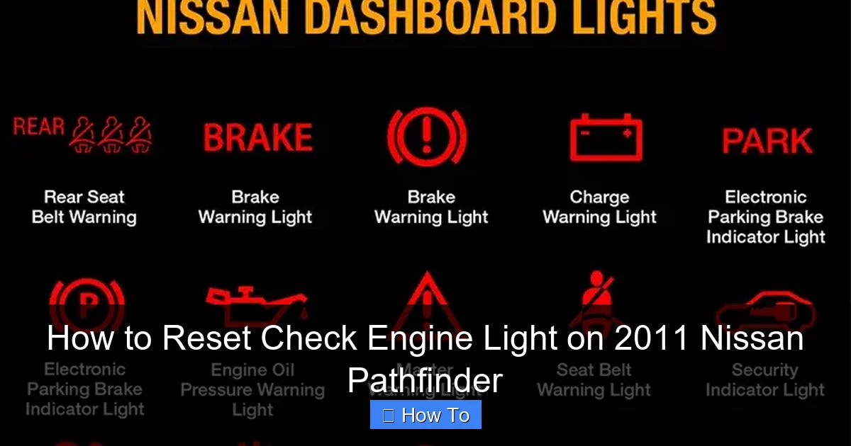 How to Reset Check Engine Light on 2011 Nissan Pathfinder