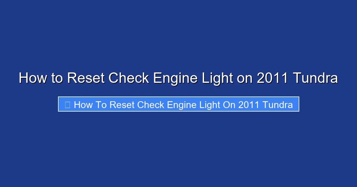 How to Reset Check Engine Light on 2011 Tundra