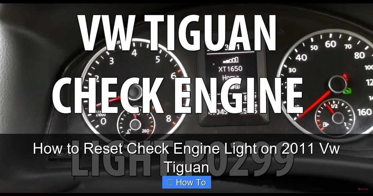 How to Reset Check Engine Light on 2011 Vw Tiguan