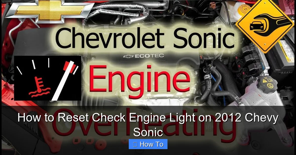 How to Reset Check Engine Light on 2012 Chevy Sonic