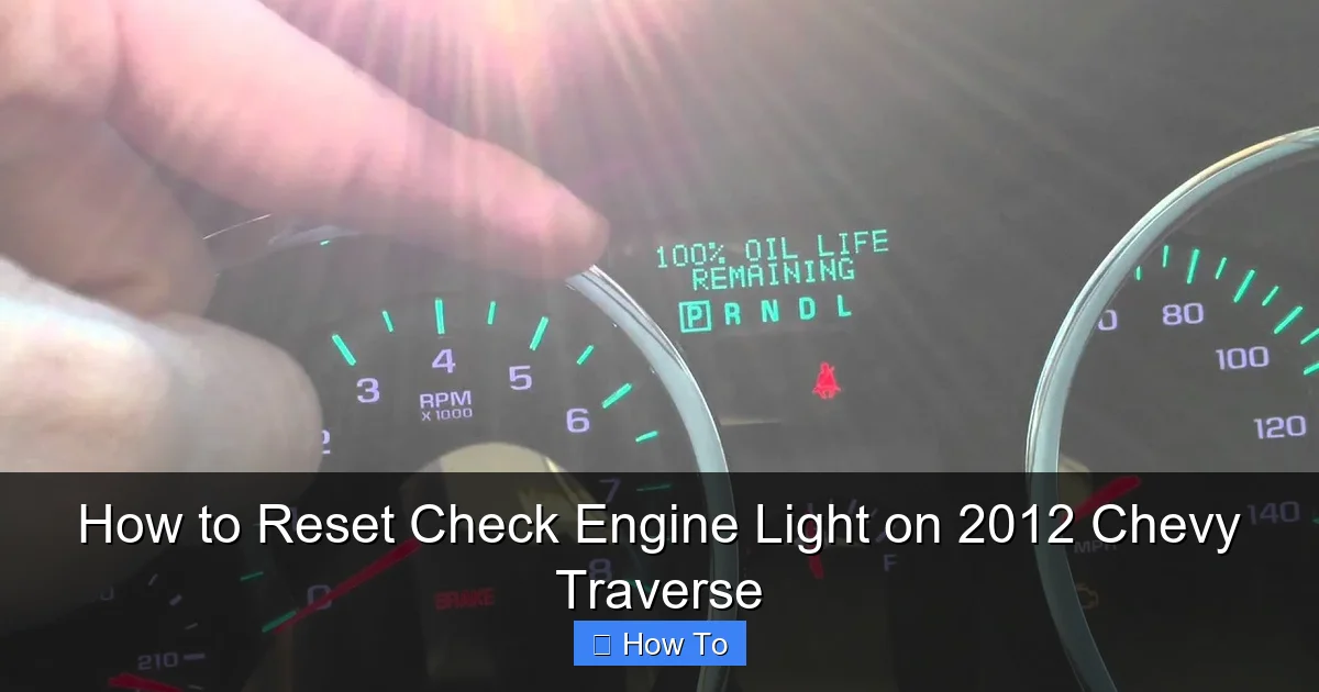 How to Reset Check Engine Light on 2012 Chevy Traverse