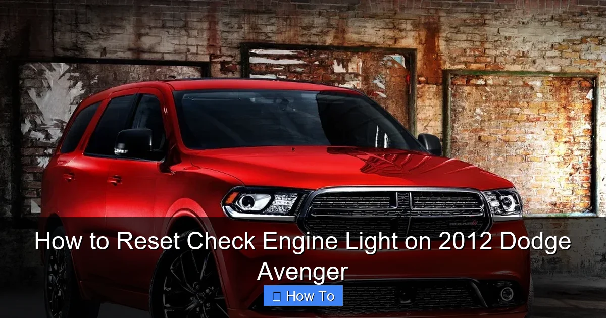 How to Reset Check Engine Light on 2012 Dodge Avenger