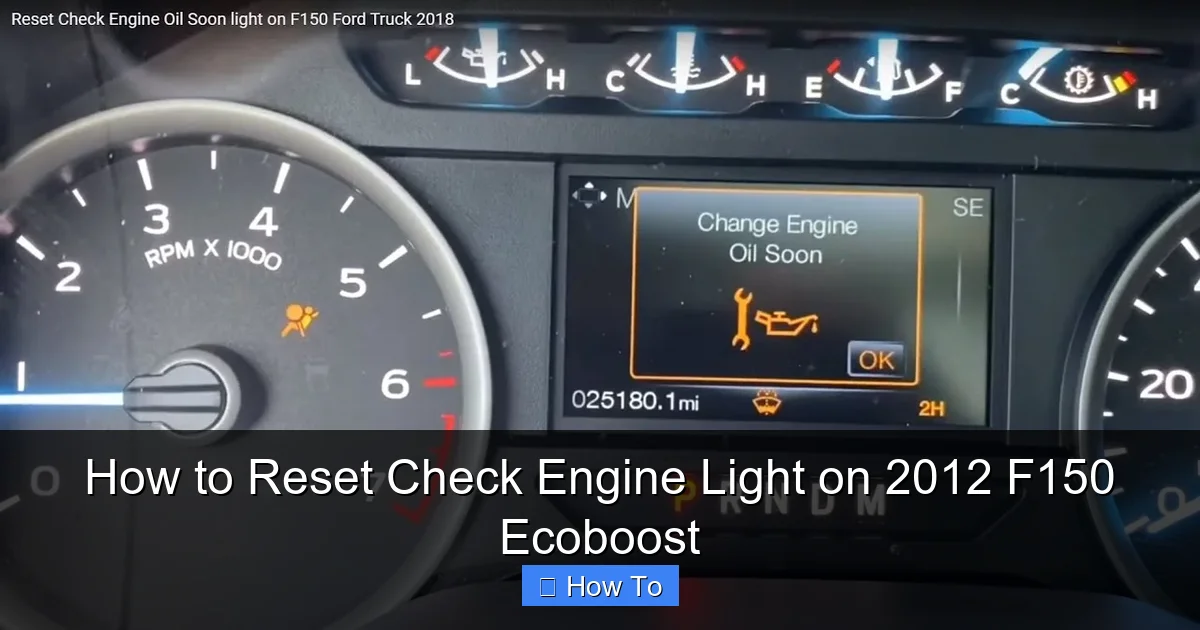 How to Reset Check Engine Light on 2012 F150 Ecoboost
