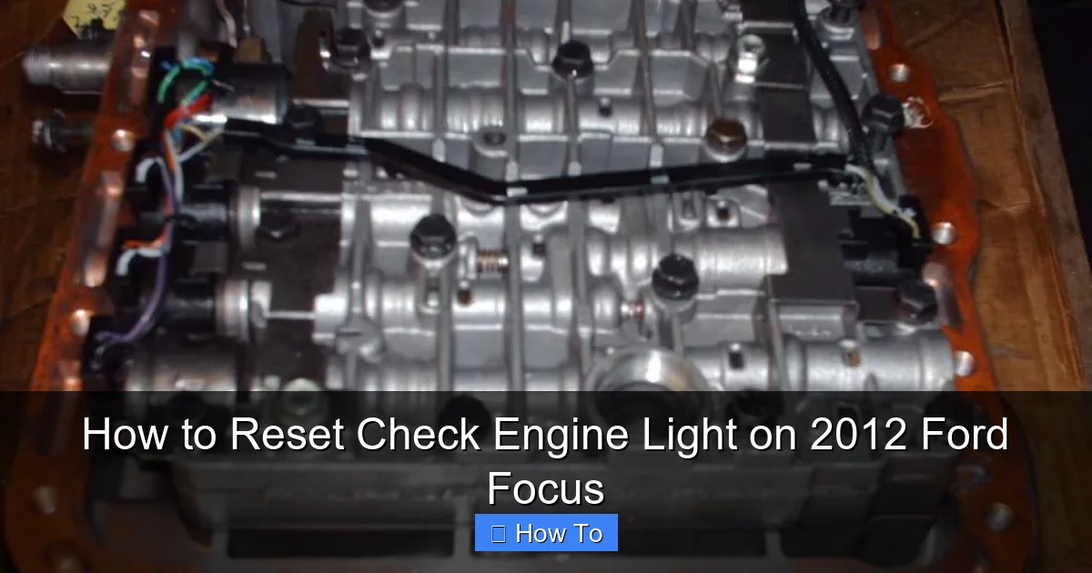 How to Reset Check Engine Light on 2012 Ford Focus