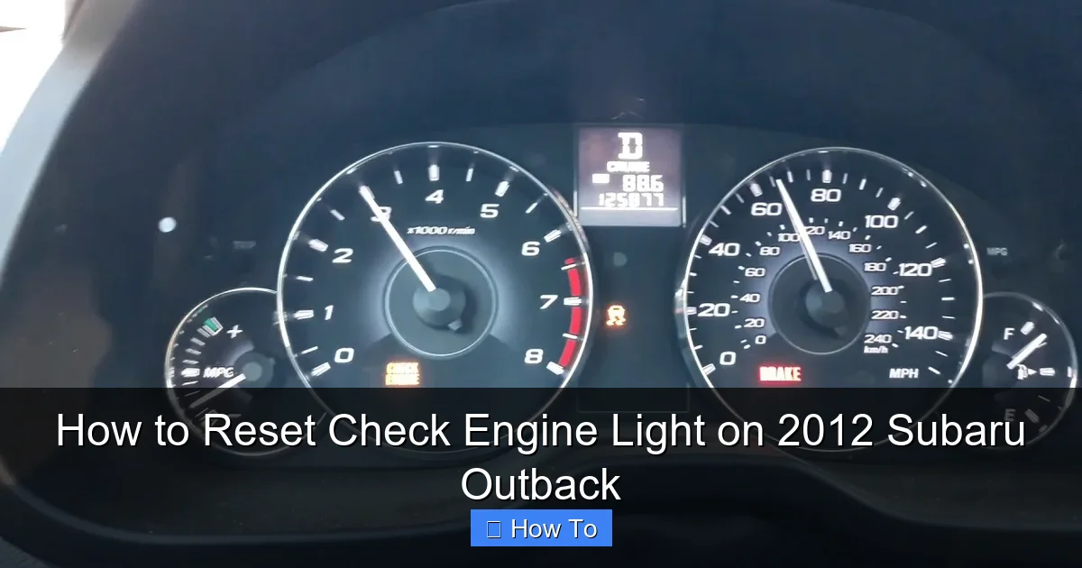 How to Reset Check Engine Light on 2012 Subaru Outback