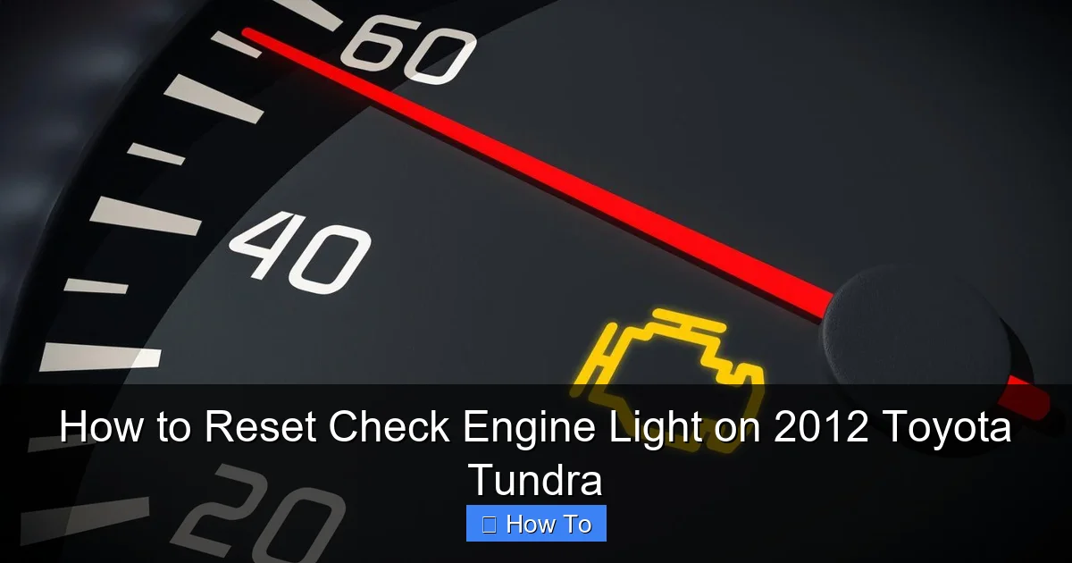 How to Reset Check Engine Light on 2012 Toyota Tundra