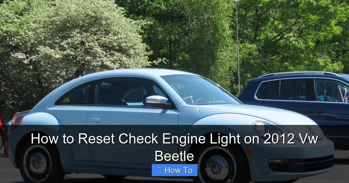 How to Reset Check Engine Light on 2012 Vw Beetle