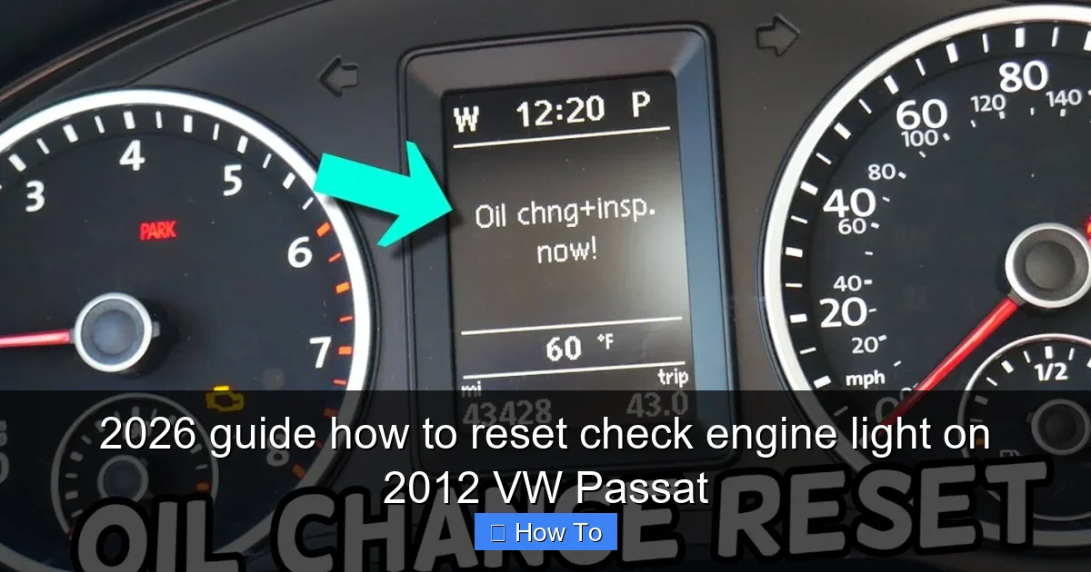 2026 guide how to reset check engine light on 2012 VW Passat
