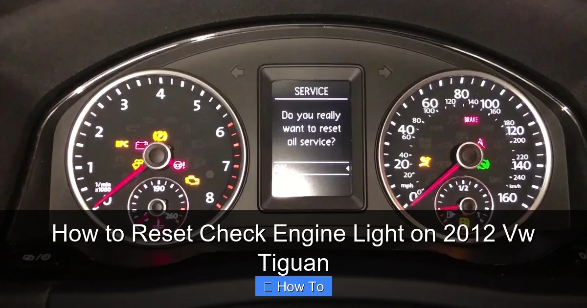 How to Reset Check Engine Light on 2012 Vw Tiguan