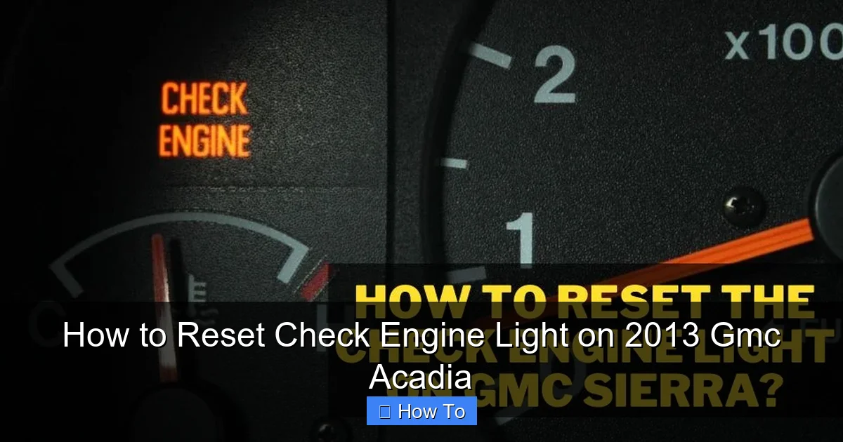How to Reset Check Engine Light on 2013 Gmc Acadia