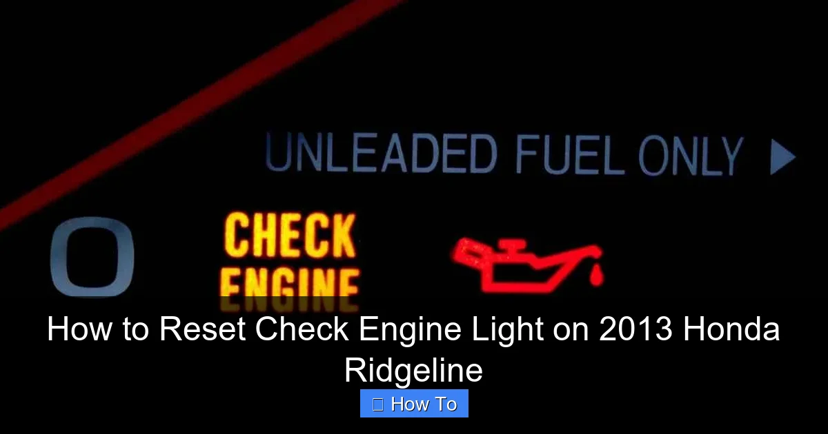 How to Reset Check Engine Light on 2013 Honda Ridgeline