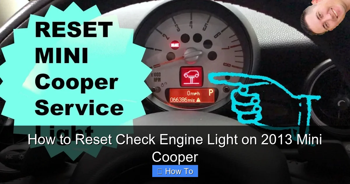 How to Reset Check Engine Light on 2013 Mini Cooper