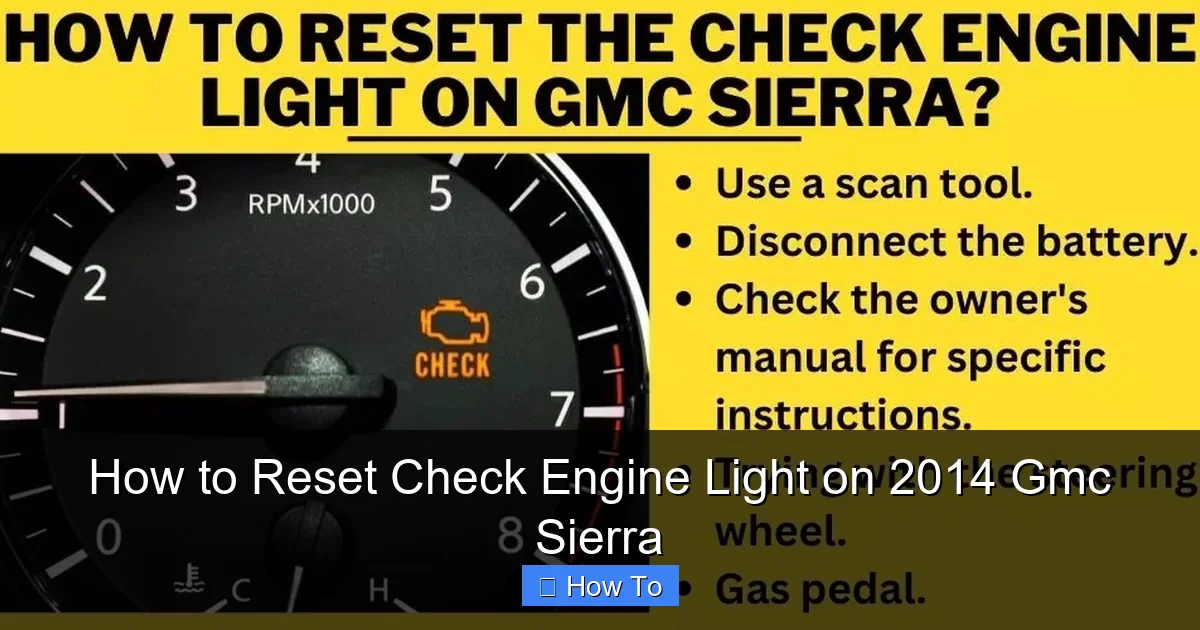 How to Reset Check Engine Light on 2014 Gmc Sierra