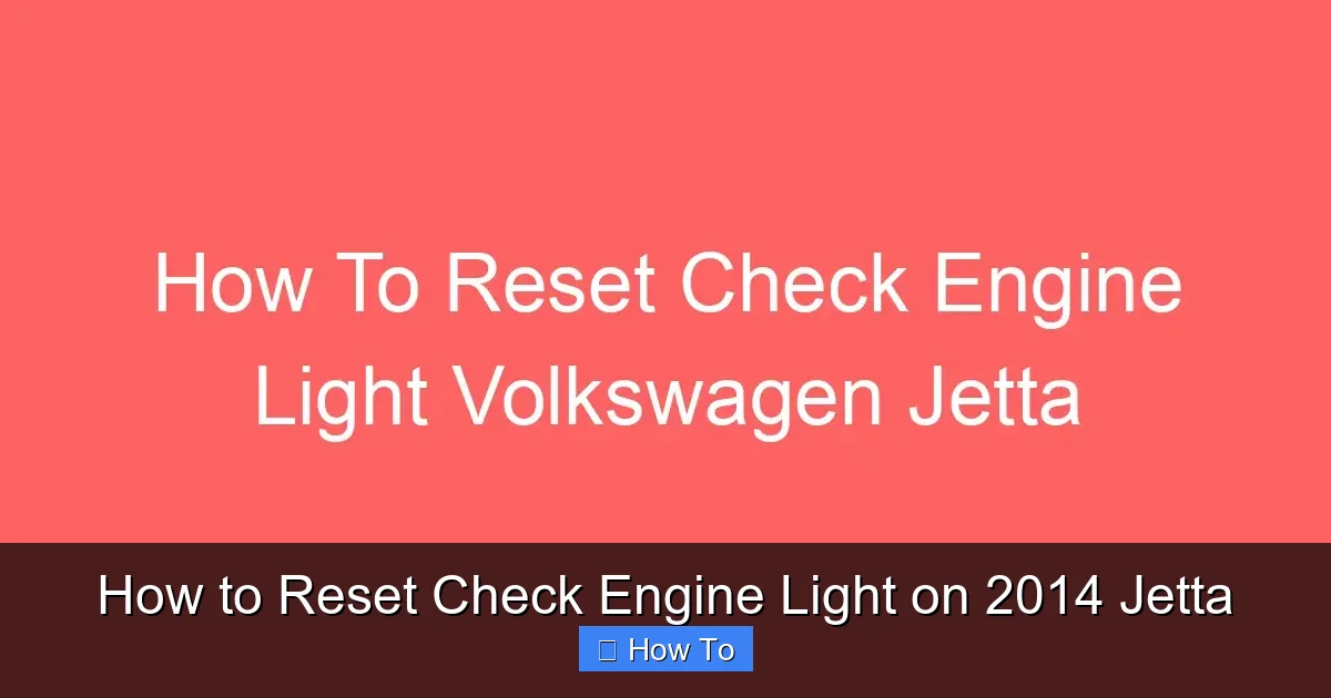 How to Reset Check Engine Light on 2014 Jetta