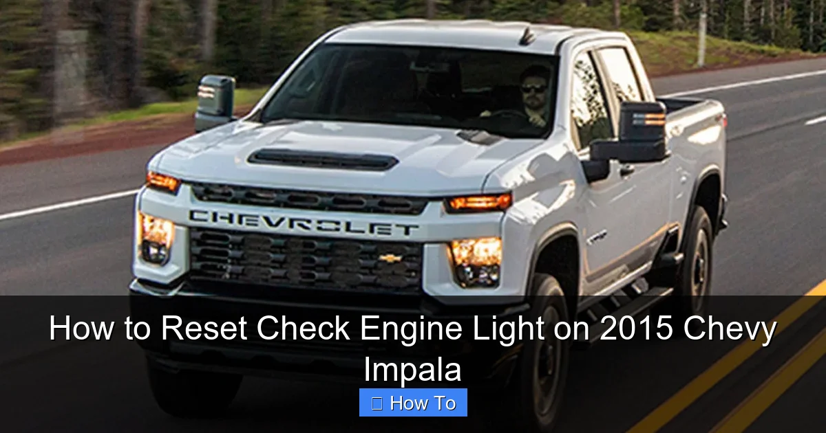 How to Reset Check Engine Light on 2015 Chevy Impala