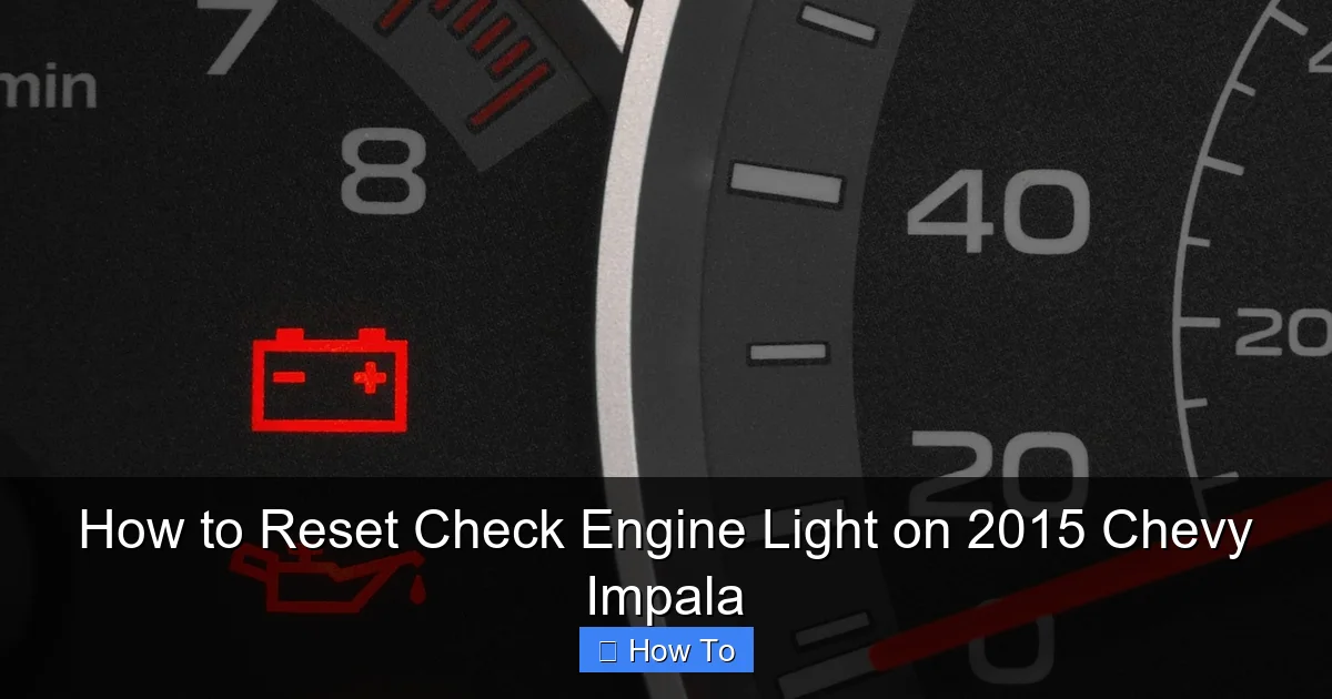 How to Reset Check Engine Light on 2015 Chevy Impala