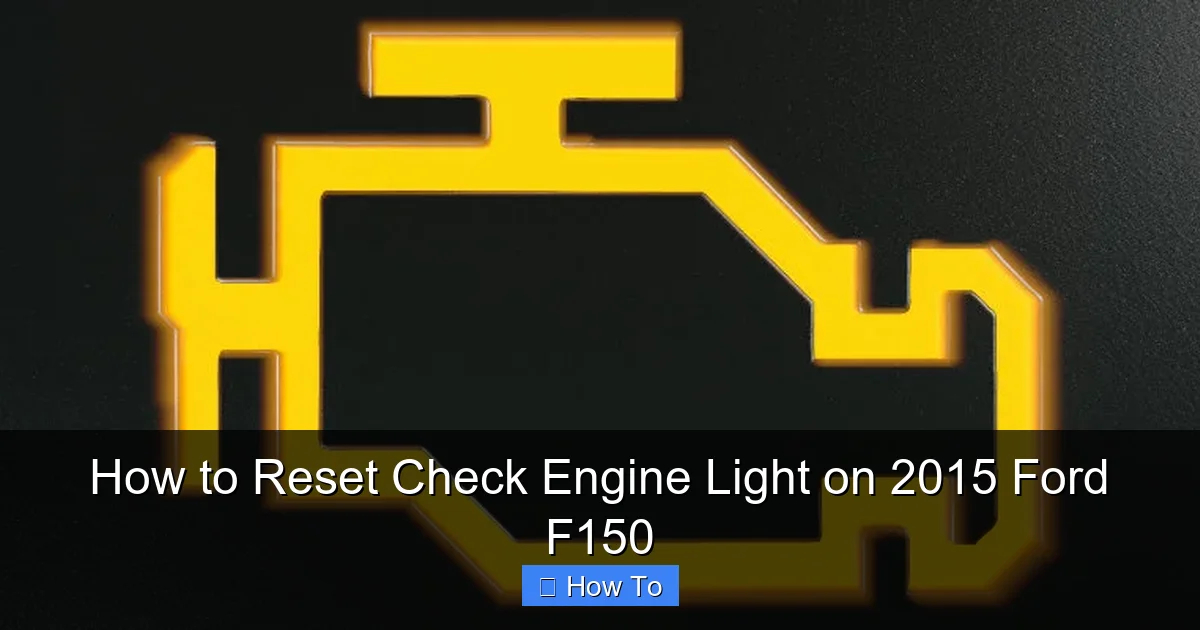 How to Reset Check Engine Light on 2015 Ford F150