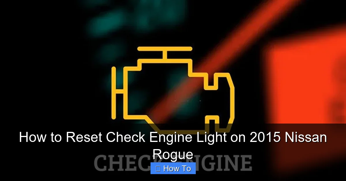 How to Reset Check Engine Light on 2015 Nissan Rogue