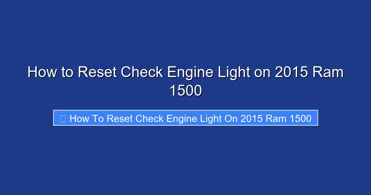 How to Reset Check Engine Light on 2015 Ram 1500