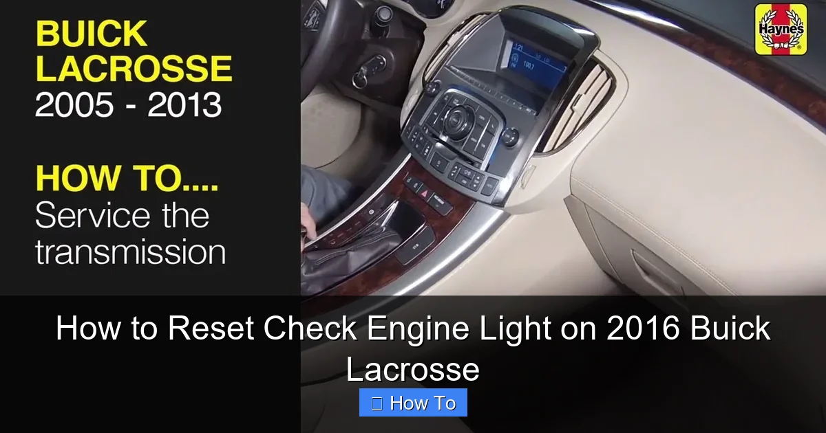 How to Reset Check Engine Light on 2016 Buick Lacrosse
