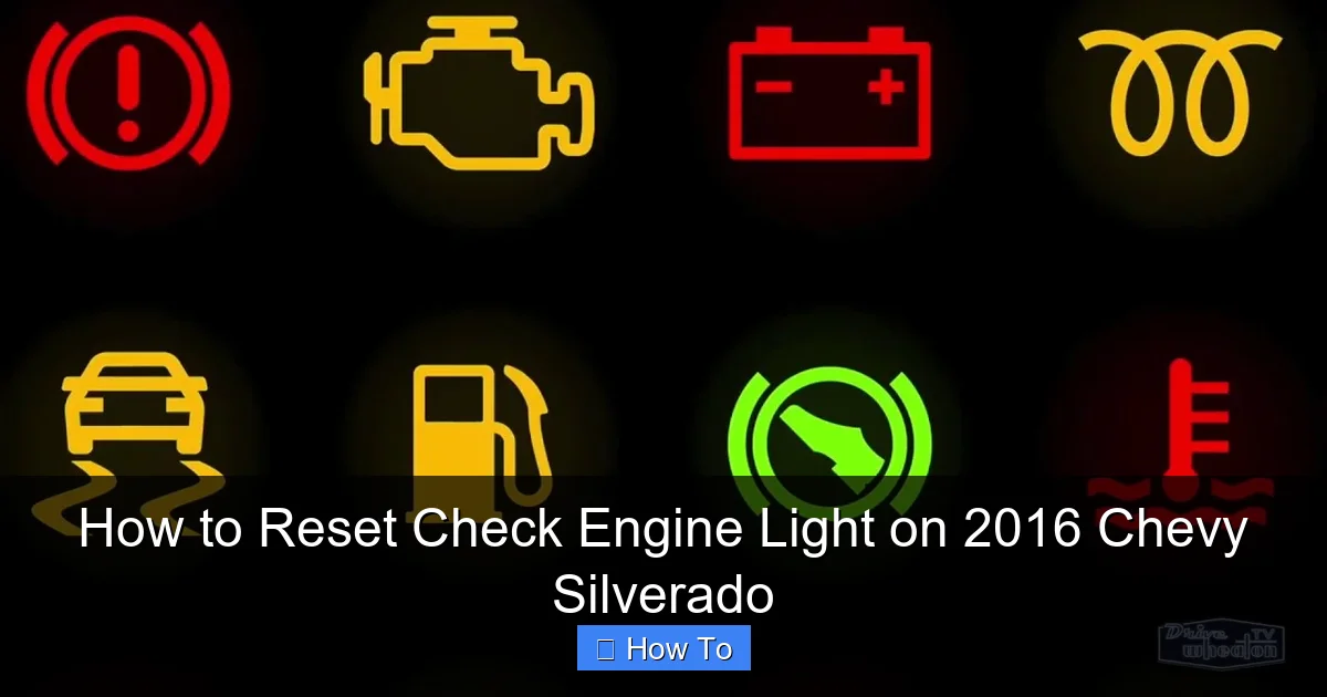 How to Reset Check Engine Light on 2016 Chevy Silverado