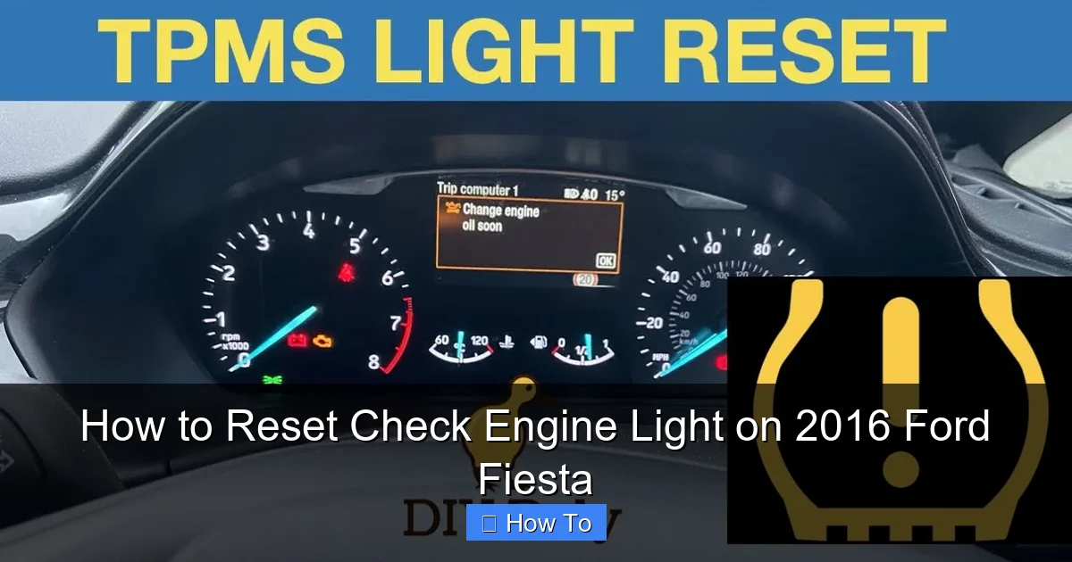 How to Reset Check Engine Light on 2016 Ford Fiesta