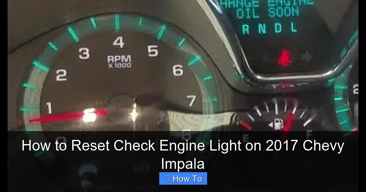 How to Reset Check Engine Light on 2017 Chevy Impala