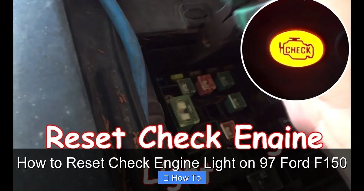 How to Reset Check Engine Light on 97 Ford F150
