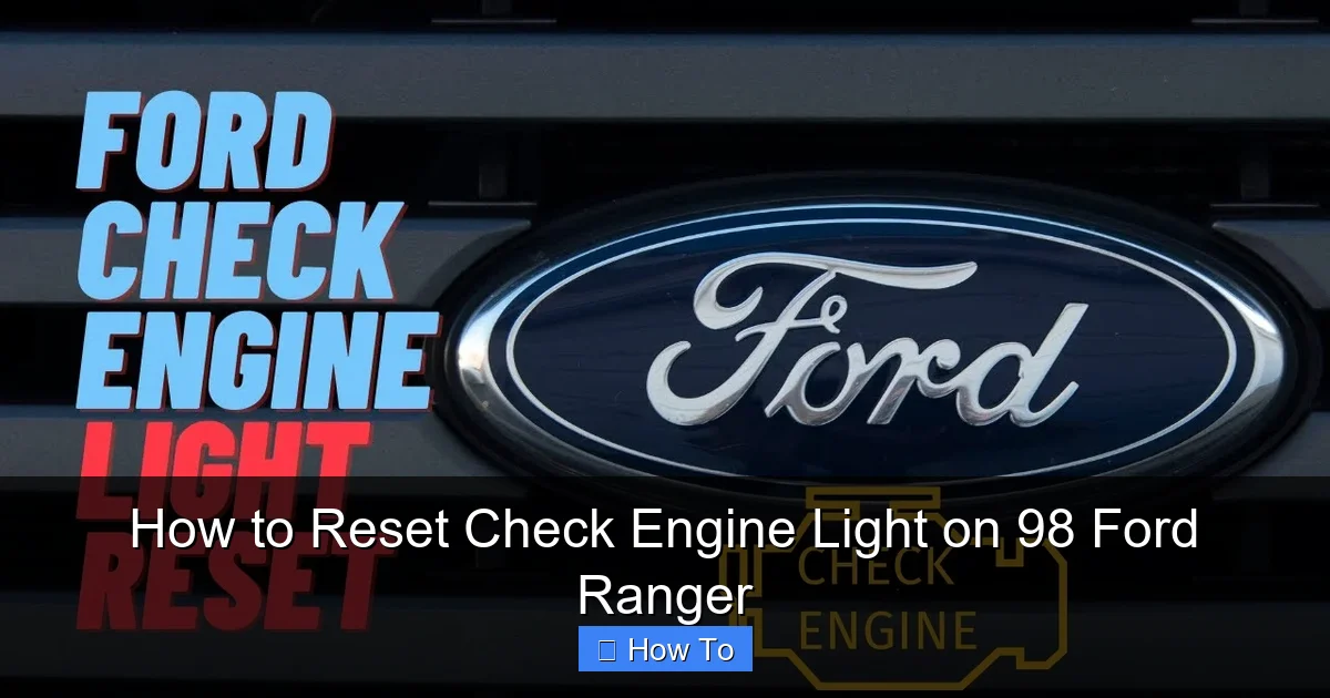 How to Reset Check Engine Light on 98 Ford Ranger