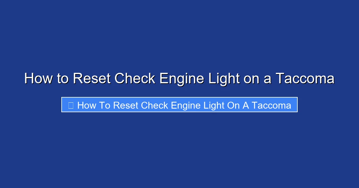 How to Reset Check Engine Light on a Taccoma