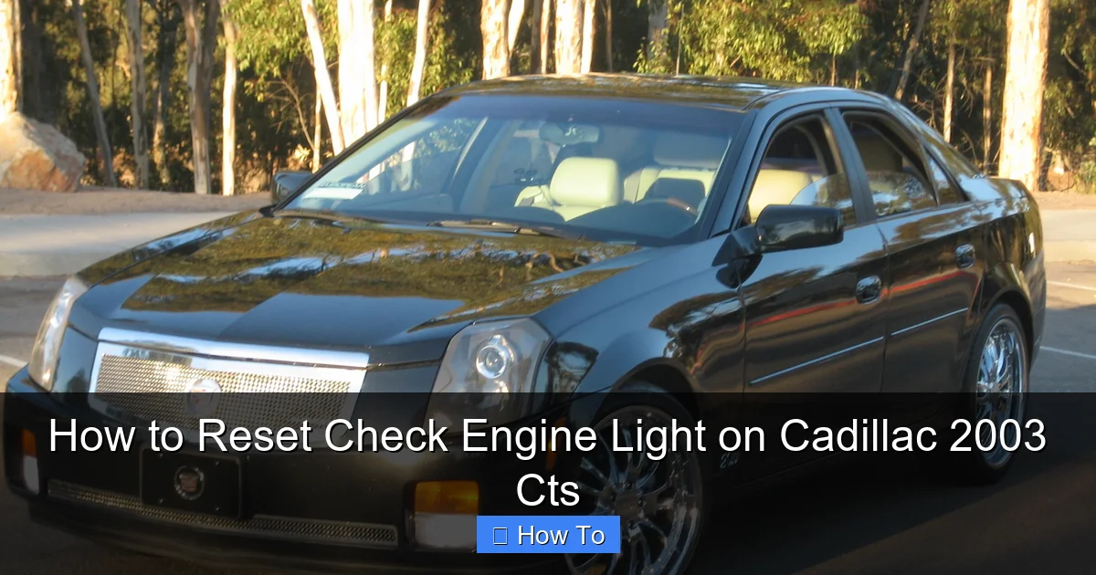 How to Reset Check Engine Light on Cadillac 2003 Cts