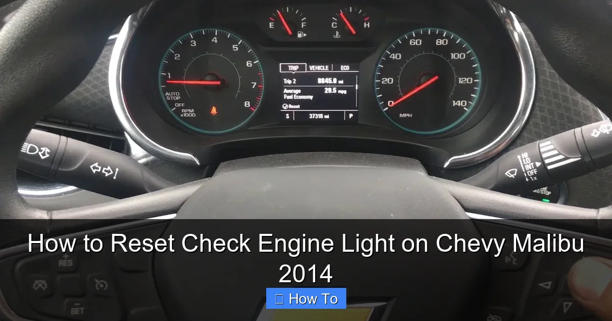 How to Reset Check Engine Light on Chevy Malibu 2014