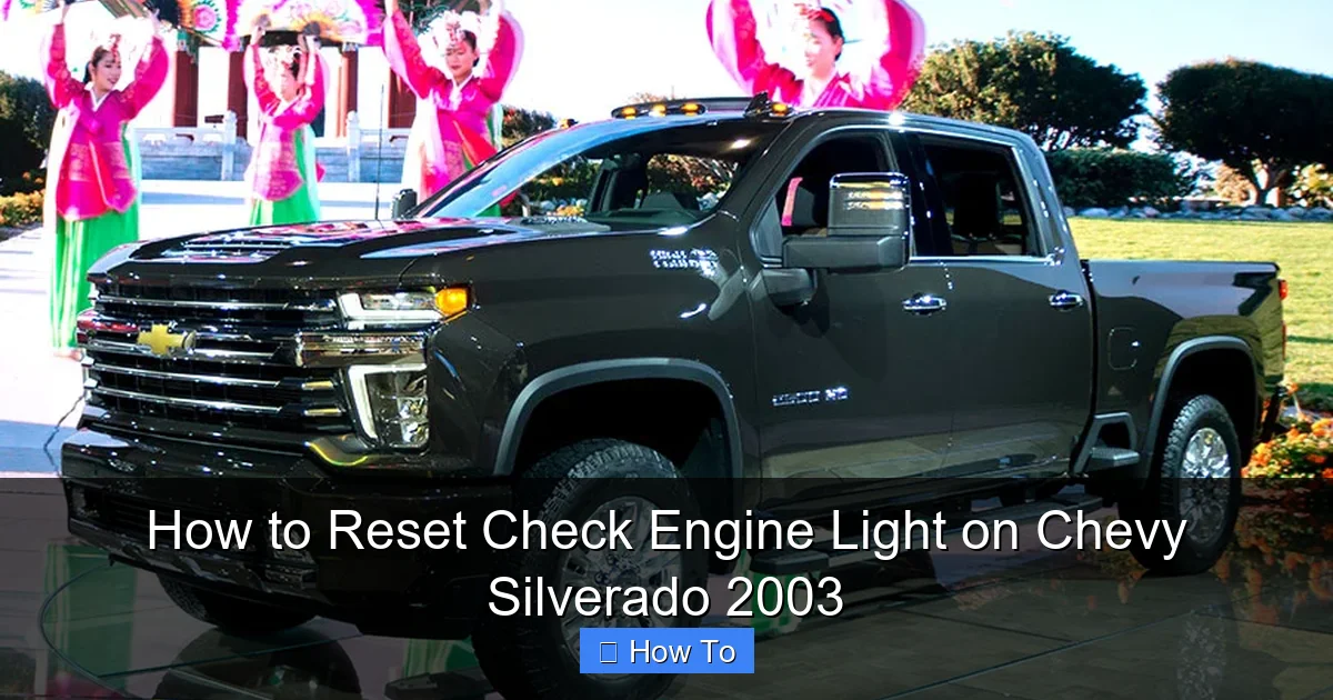 How to Reset Check Engine Light on Chevy Silverado 2003