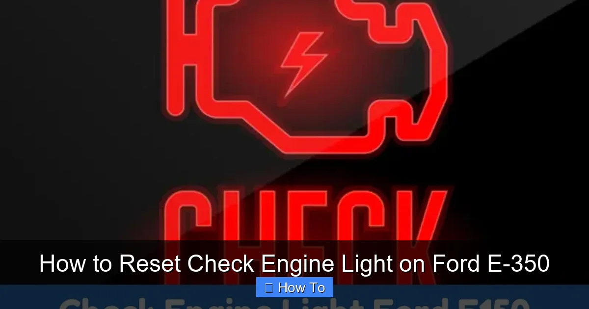 How to Reset Check Engine Light on Ford E-350
