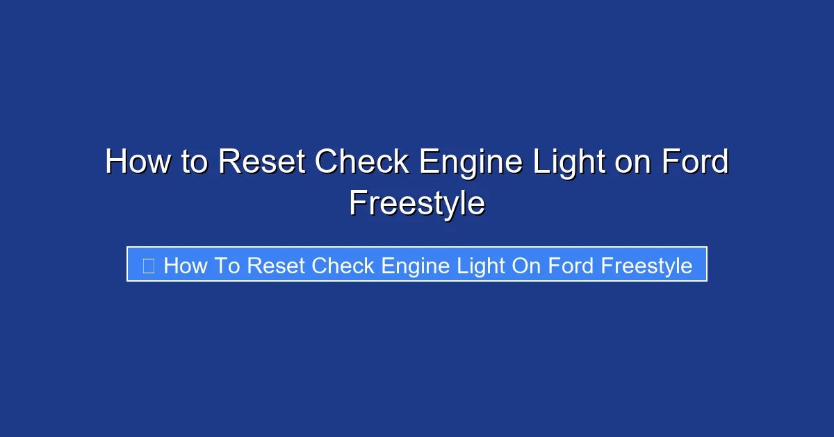 How to Reset Check Engine Light on Ford Freestyle