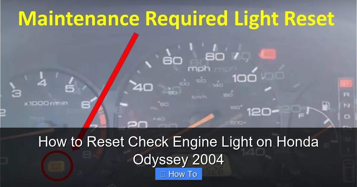 How to Reset Check Engine Light on Honda Odyssey 2004