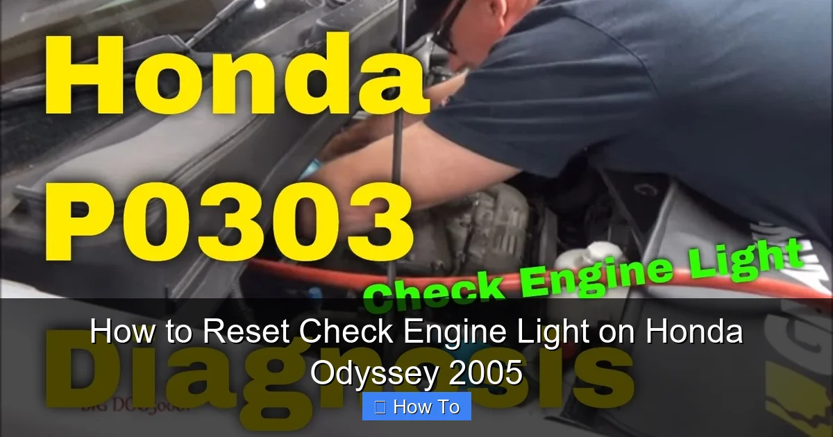 How to Reset Check Engine Light on Honda Odyssey 2005