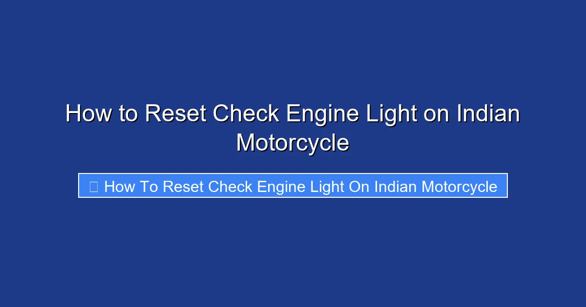 How to Reset Check Engine Light on Indian Motorcycle
