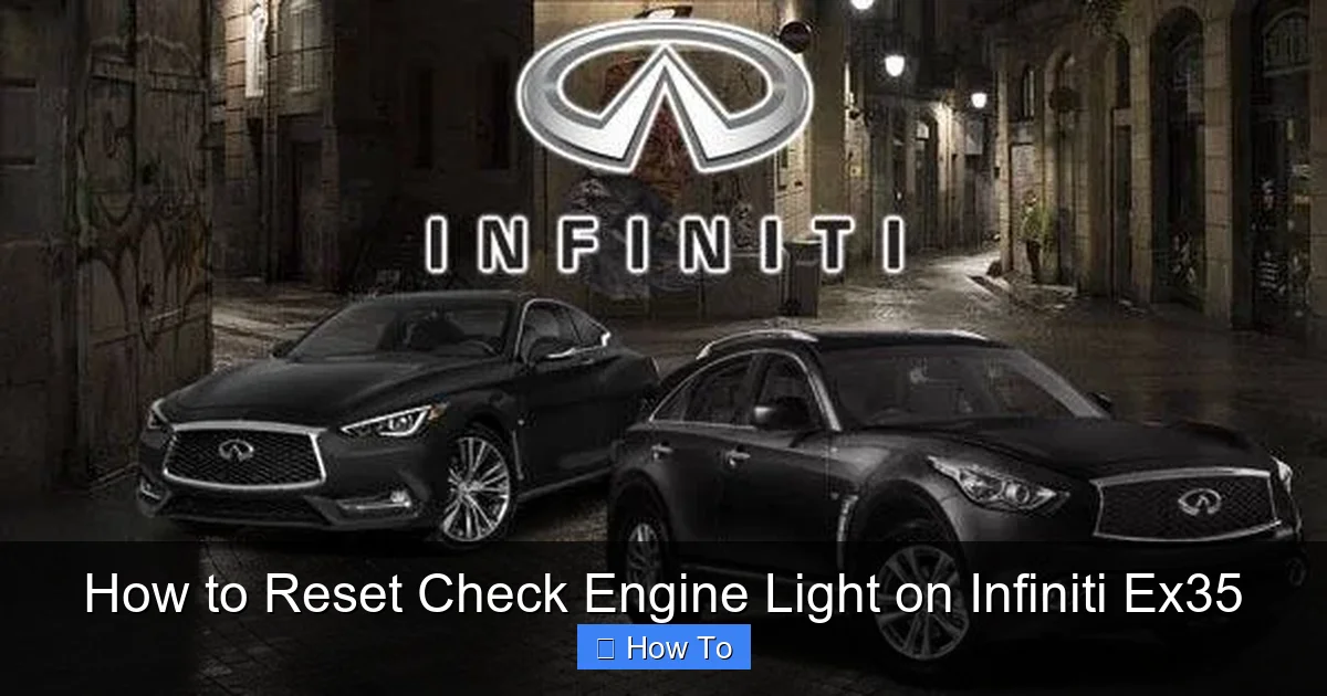 How to Reset Check Engine Light on Infiniti Ex35