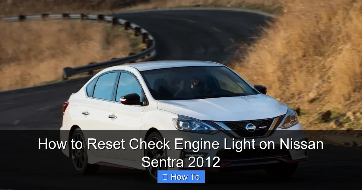 How to Reset Check Engine Light on Nissan Sentra 2012