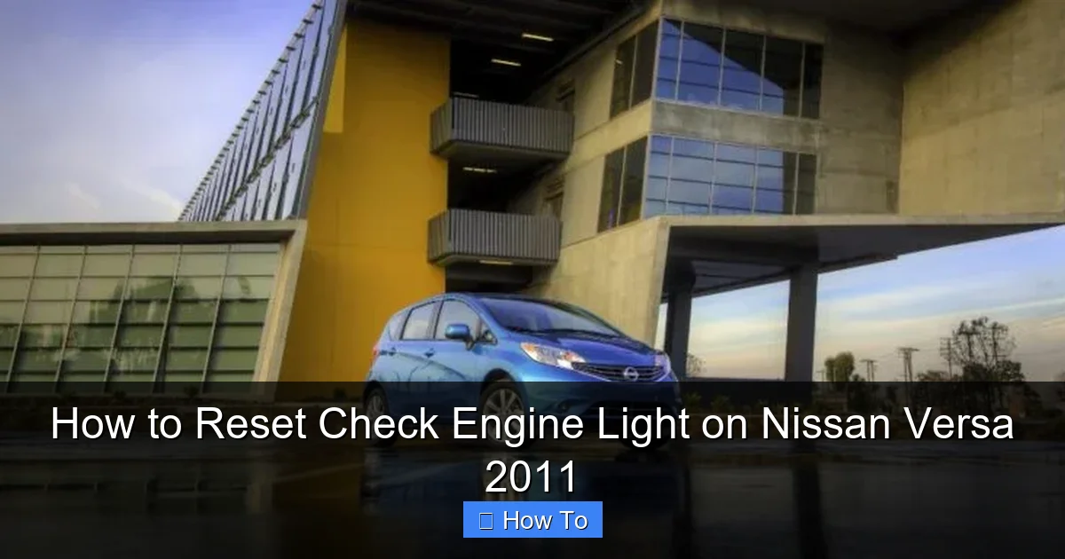 How to Reset Check Engine Light on Nissan Versa 2011